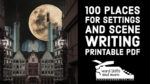 100 Places for Settings and Scene Writing – Printable PDF