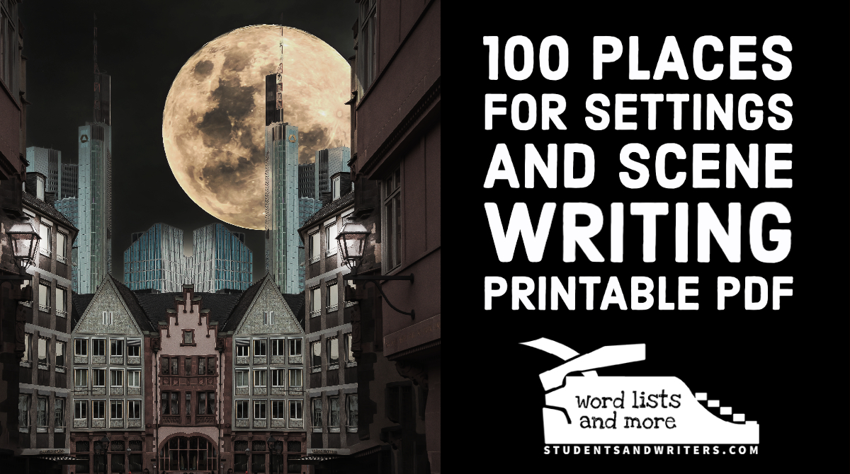 You are currently viewing 100 Places for Settings and Scene Writing – Printable PDF