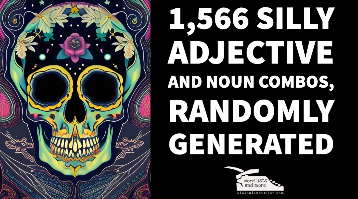You are currently viewing 1,566 silly adjective and noun combos, randomly generated