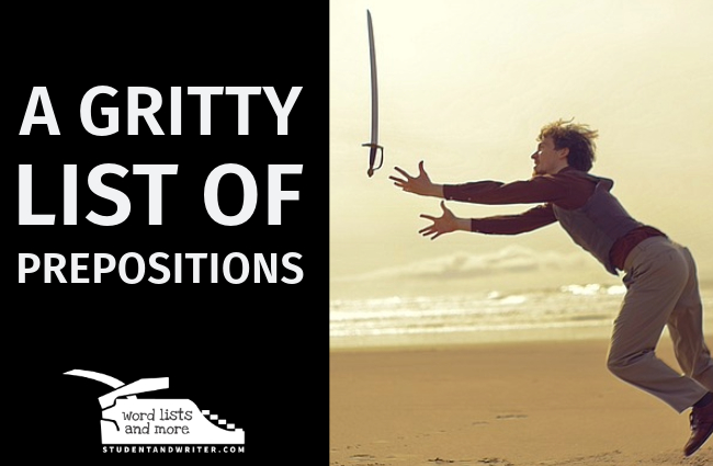 A gritty list of&nbsp;prepositions