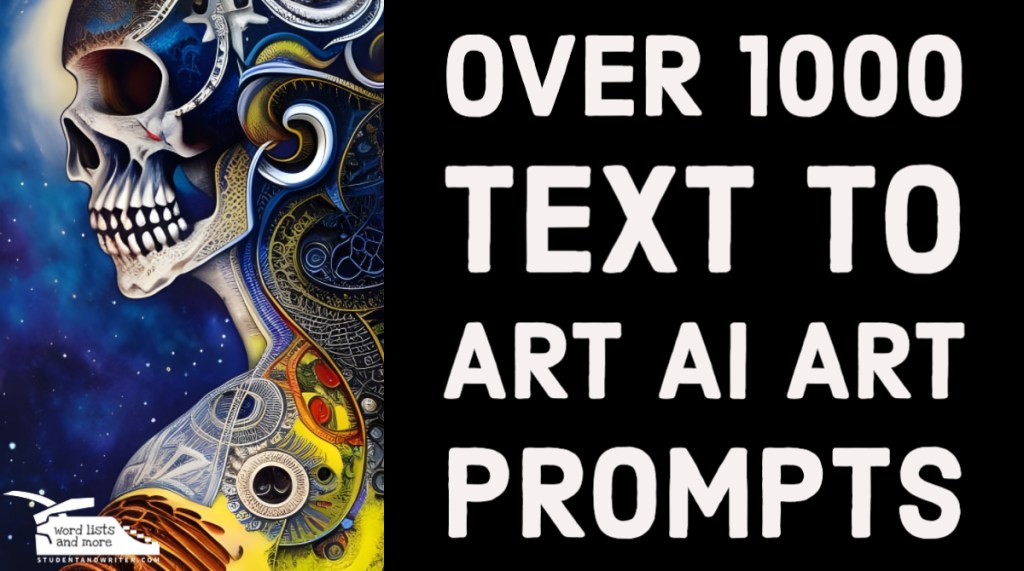 Over 1000 Text to Art AI Art&nbsp;Prompts