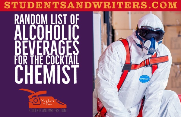 Random List of Alcoholic Beverages for the Cocktail Chemist