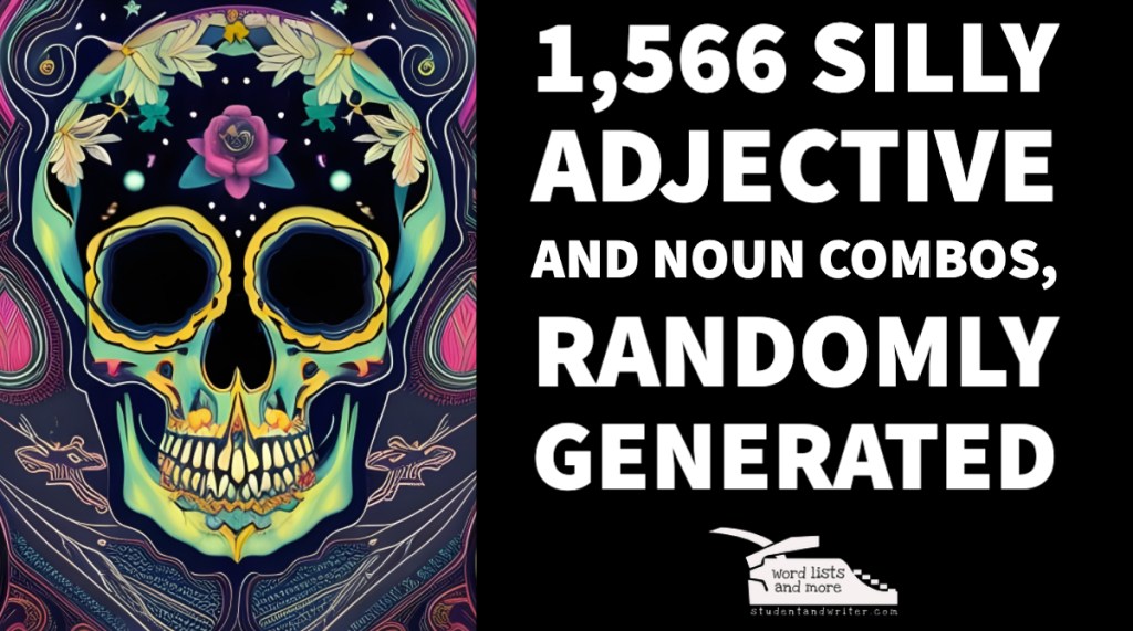 1,566 silly adjective and noun combos, randomly&nbsp;generated