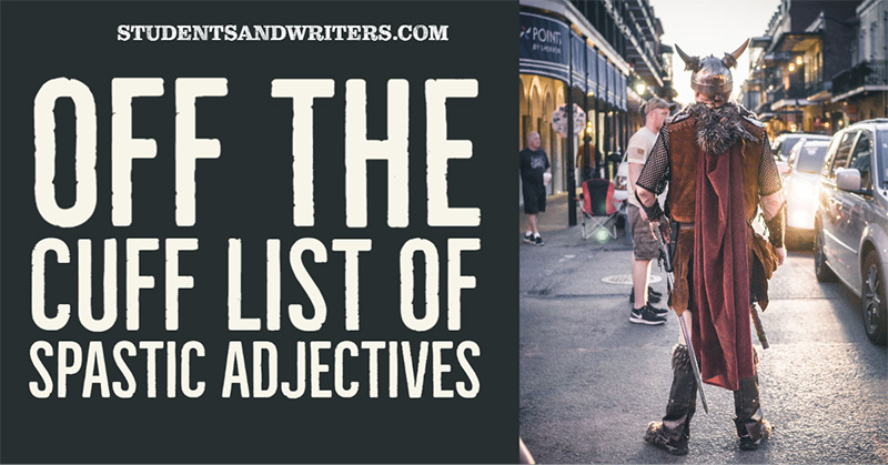 Off The Cuff list of spastic&nbsp;adjectives