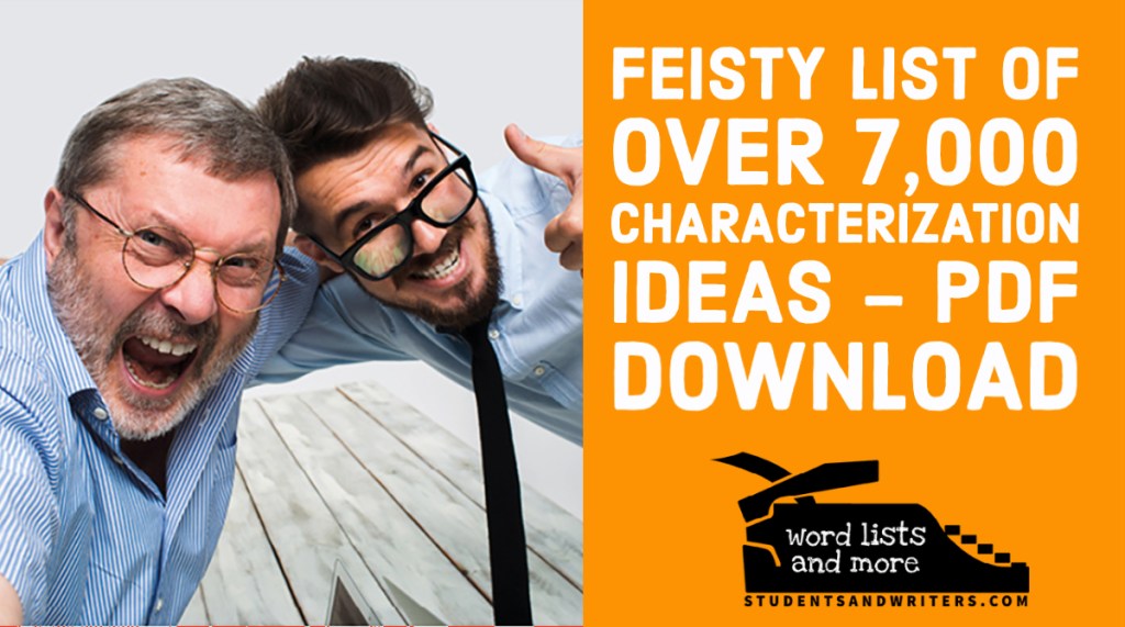 Feisty List of Over 7,000 Characterization Ideas – FREE PDF&nbsp;Download