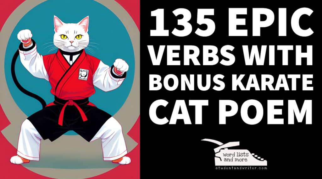 135 Epic Verbs With Bonus Karate Cat&nbsp;Poem