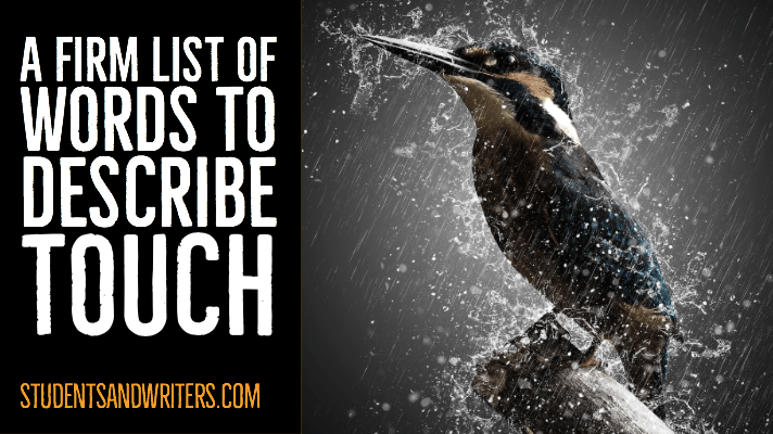 A Firm List of words to describe&nbsp;touch