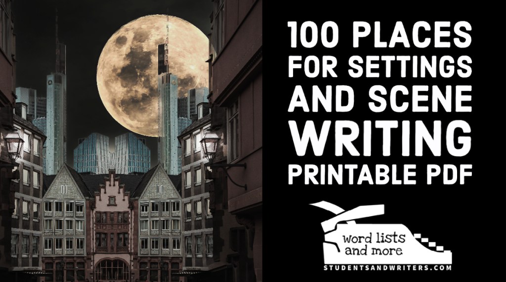100 Places for Settings and Scene Writing – Printable&nbsp;PDF