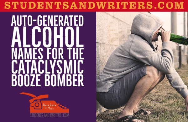 Hit-or-Miss Alcohol Names for the Cataclysmic Booze&nbsp;Bomber