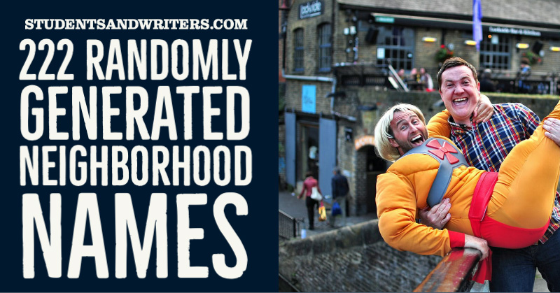 222 Randomly Generated Neighborhood&nbsp;Names