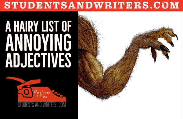 A hairy list of annoying&nbsp;adjectives