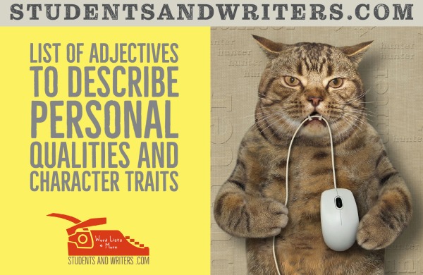 List of adjectives to describe personal qualities and character&nbsp;traits