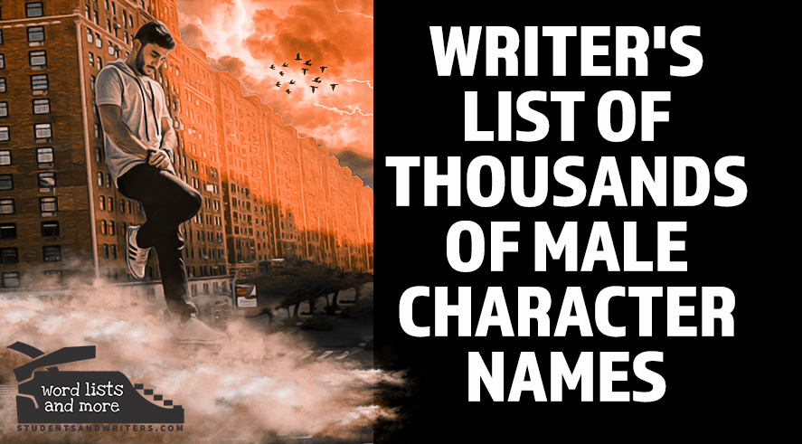 The Writer’s List of thousands of Male Character&nbsp;Names