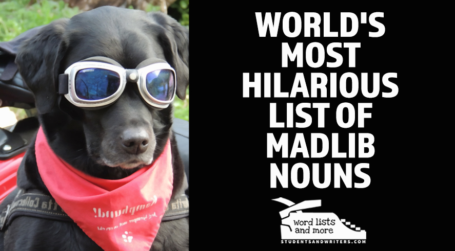 The World’s Most Hilarious List of Mad Lib Nouns – FREE&nbsp;download