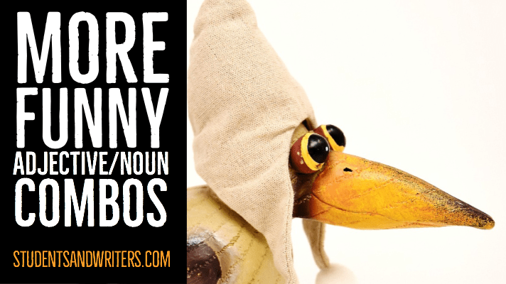 A wicked list of nouns with mismatched&nbsp;adjectives