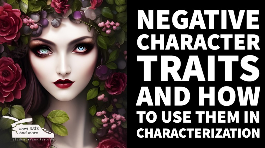 Negative Character Traits And How to Use Them in Characterization