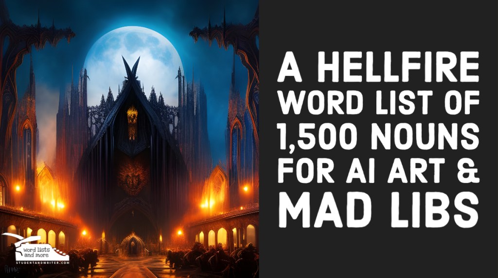 A hellfire word list of 1,500 nouns for AI Art & Mad&nbsp;Libs