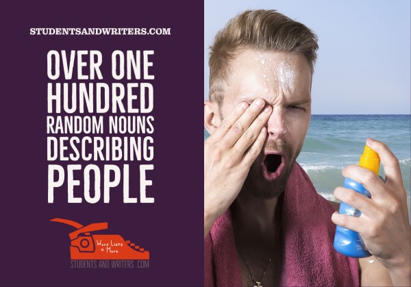 Over one hundred random nouns describing people