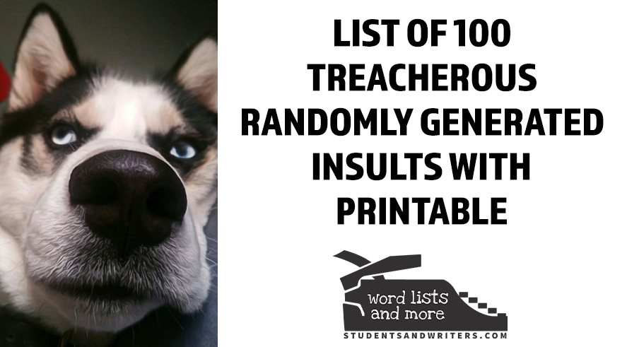 List of 100 treacherous randomly generated insults with PDF Word&nbsp;Cloud