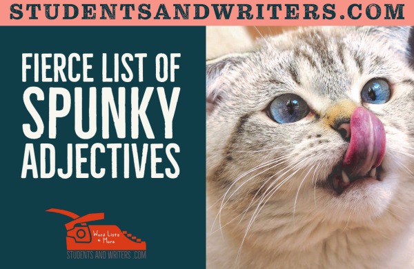 Fierce list of spunky&nbsp;adjectives