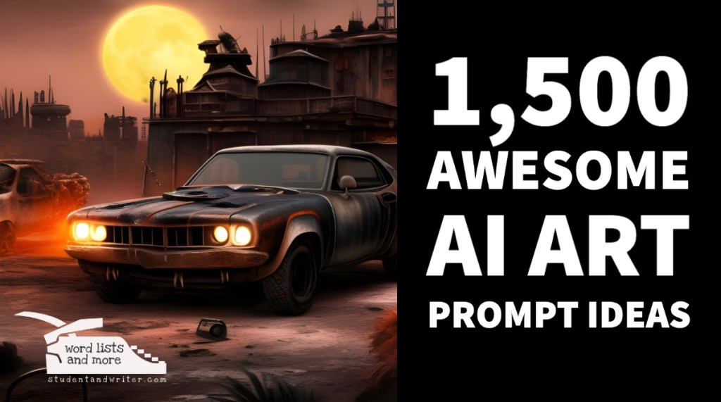 1,500 Awesome AI Art Prompt&nbsp;Ideas