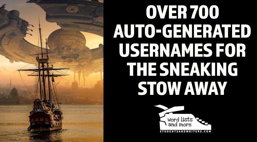 Over 700 auto-generated characterization or usernames for the Sneaking Stow&nbsp;Away