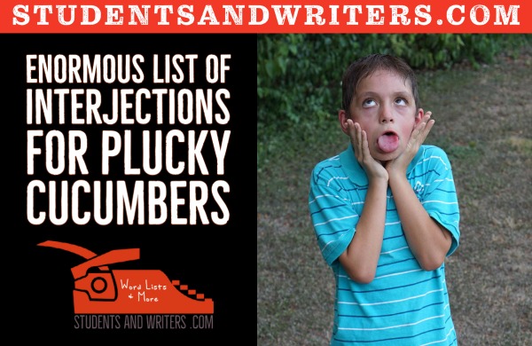 Enormous list of interjections for plucky cucumbers