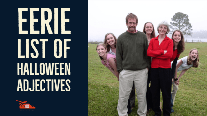 Eerie List of Halloween&nbsp;adjectives