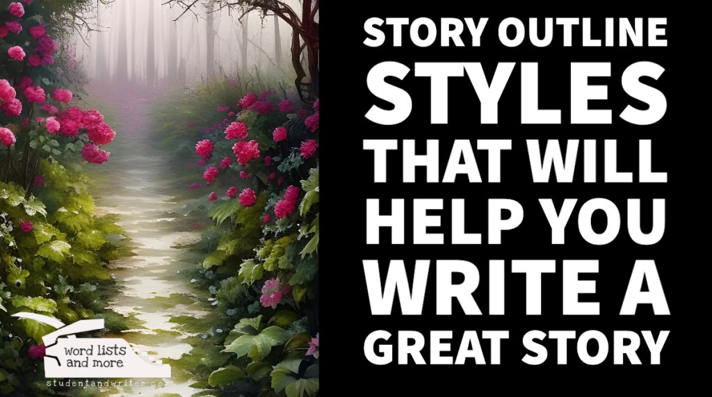 Different Story Outline Styles That Will Help You Write a Great&nbsp;Story