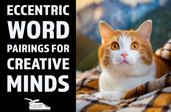 Eccentric Word Pairings for Creative Minds