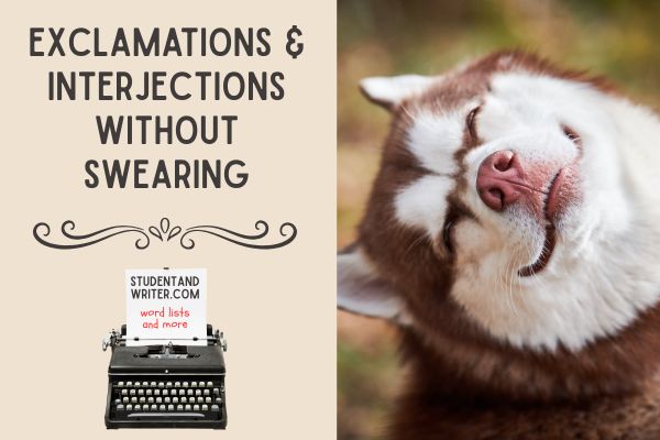 Exclamations and Interjections without Swearing