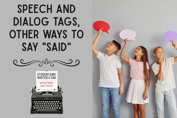 Speech and dialog tags, other ways to say “said”