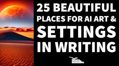Read more about the article 25 beautiful places for AI Art & Settings in Writing