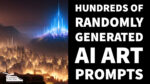 500 Randomly Generated AI Art Prompts