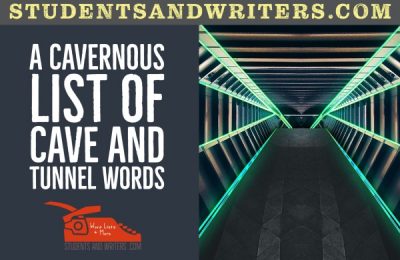 Read more about the article A cavernous list of Cave and Tunnel words