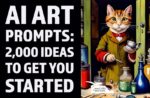 AI Art Prompts: 2,000 Ideas to Get You Started