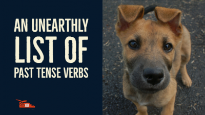 Read more about the article An unearthly list of past tense verbs