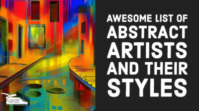Read more about the article Awesome list of Abstract Artists and their Styles