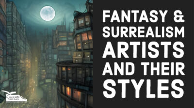Read more about the article Fantasy & Surrealism Artists and Their Styles