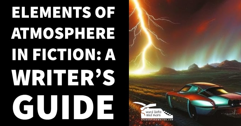 You are currently viewing The Elements of Atmosphere in Fiction: A Writer’s Guide