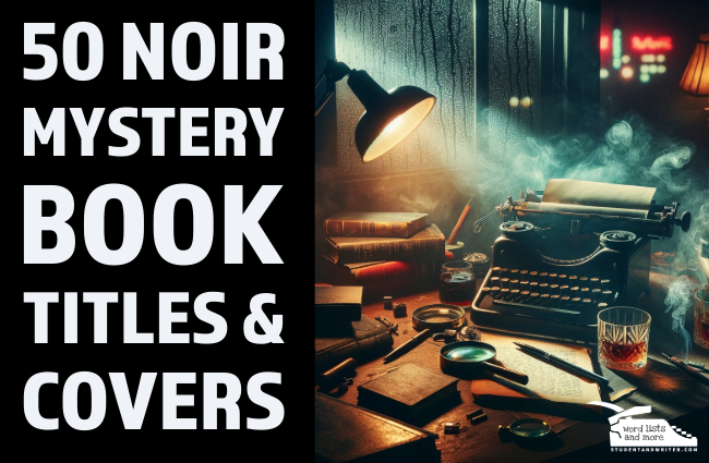 You are currently viewing 50 Noir Mystery Book Titles & Cover Designs