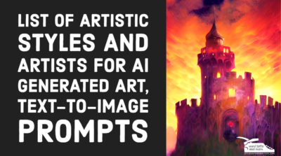 Read more about the article List of Artistic Styles Artist for AI Generated Art, Text-to-Image Prompts
