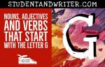 Nouns, Adjectives and Verbs That Start with the Letter G