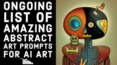 Read more about the article Ongoing List of Amazing Abstract Art Prompts for AI Art