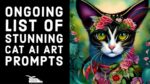 Ongoing list of stunning Cat AI Art Prompts