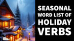 Seasonal Word List of Holiday Verbs