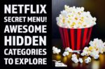 The Netflix Secret Menu: Awesome Hidden Categories to Explore