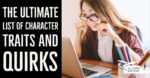 The Ultimate List of Character Traits and Quirks