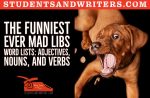The funniest ever Mad Libs Word Lists: Adjectives, Nouns, and Verbs