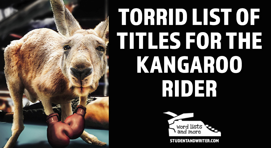 You are currently viewing Torrid List of Titles for the Kangaroo Rider